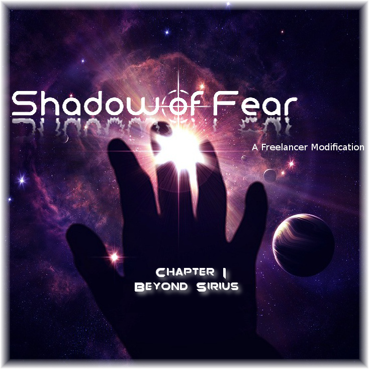 Shadow of Fear Chapter I Beyond Sirius a Freelancer Modification